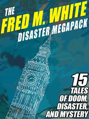 cover image of The Fred M. White Disaster Megapack